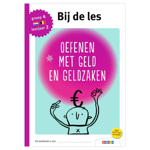 Bij de les - Oefenen met geld en geldzaken (groep 4)