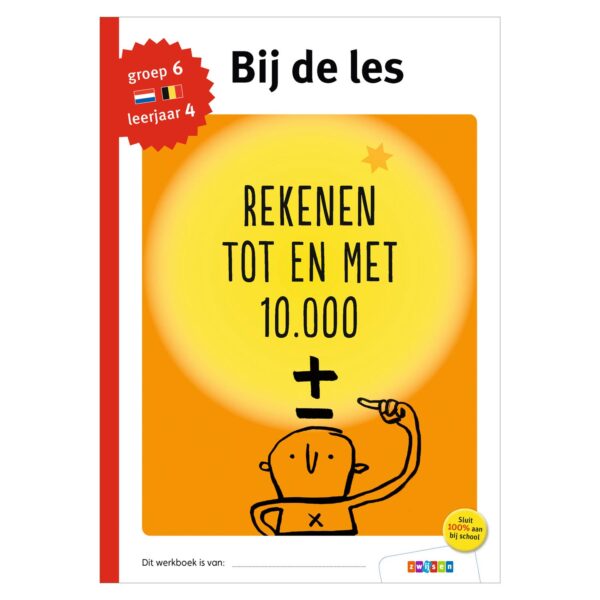 Bij de les - Rekenen tot en met 10.000 (groep 6)