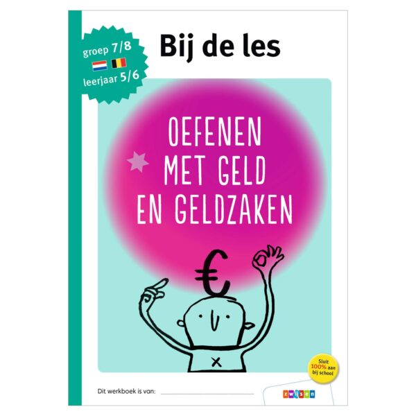 Bij de les - Oefenen met geld en geldzaken (groep 7/8)