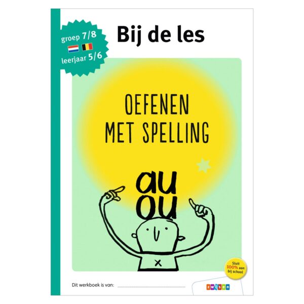 Bij de les - Oefenen met spelling (groep 7/8)