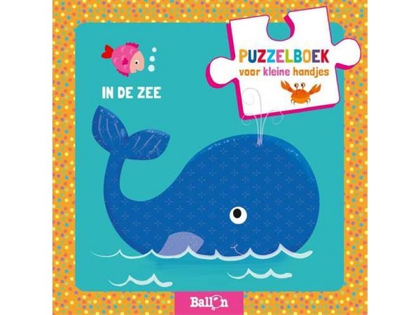 De Ballon Puzzelboek voor kleine handjes - In de zee