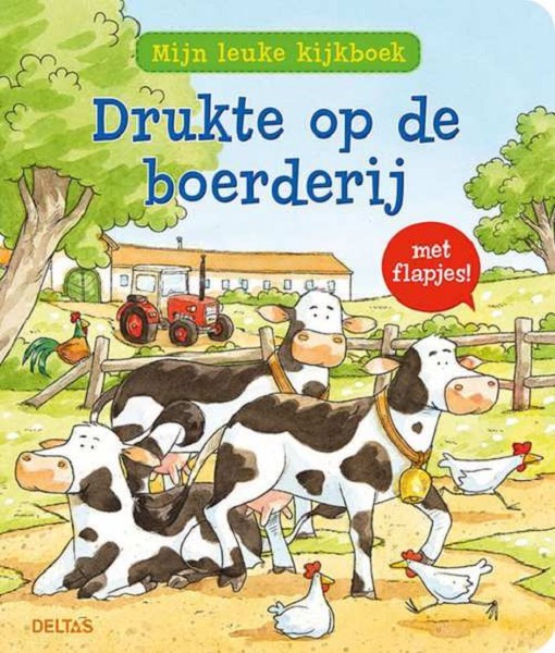 Deltas Mijn leuke kijkboek Drukte op de boerderij