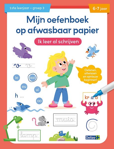 Deltas Mijn oefenboek op afwasbaar papier Ik leer al schrijven (6-7 j.)