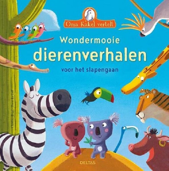 Deltas Oma Kakel vertelt - Wondermooie dierenverhalen