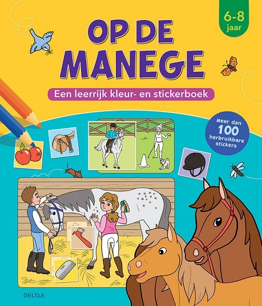 Deltas Op de manege Een leerrijk kleur- en stickerboek 6-8j.