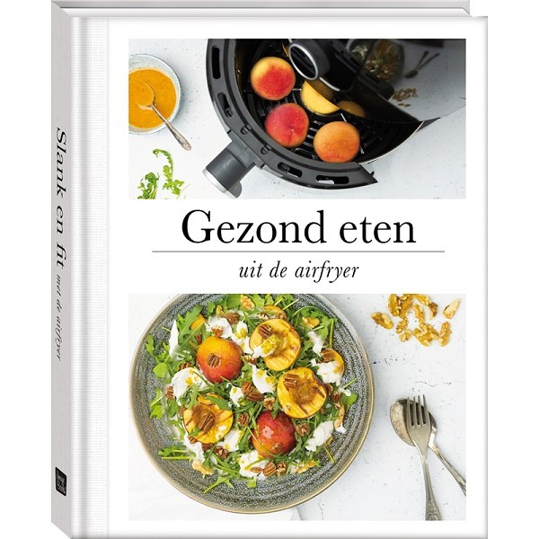 Gezond eten uit de airfryer kookboek