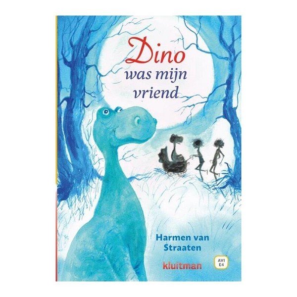 Kluitman Dino was mijn vriend (AVI E4)