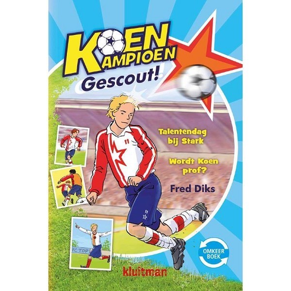 Kluitman Koen Kampioen omkeerboek - Gescout! &  Gaat  internationaal -256 pagina's Hardcover