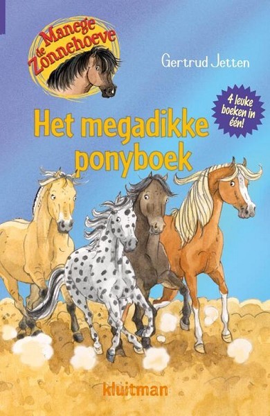 Kluitman Manege de Zonnehoeve - Het megadikke ponyboek (vanaf 7 jaar)