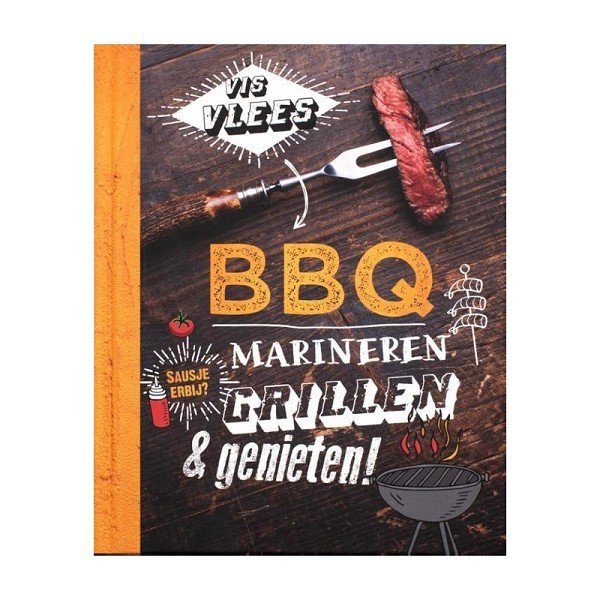 BBQ - Marineren, grillen & genieten